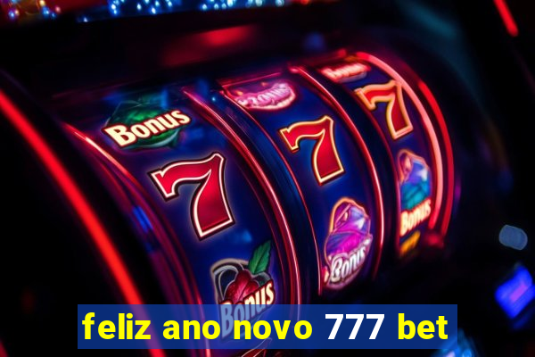 feliz ano novo 777 bet